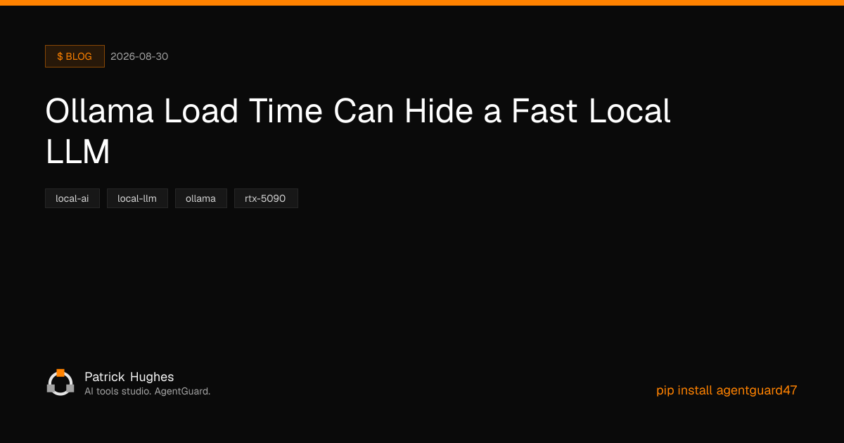 Ollama Load Time Can Hide a Fast Local LLM | Patrick Hughes