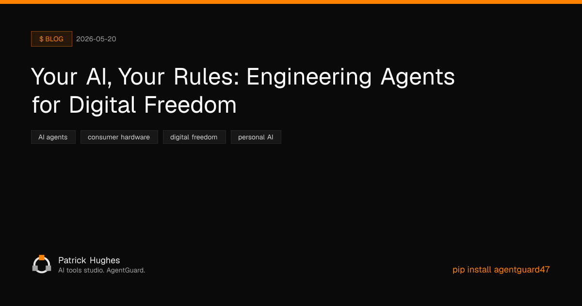 Your AI, Your Rules: Engineering Agents for Digital Freedom | Patrick ...